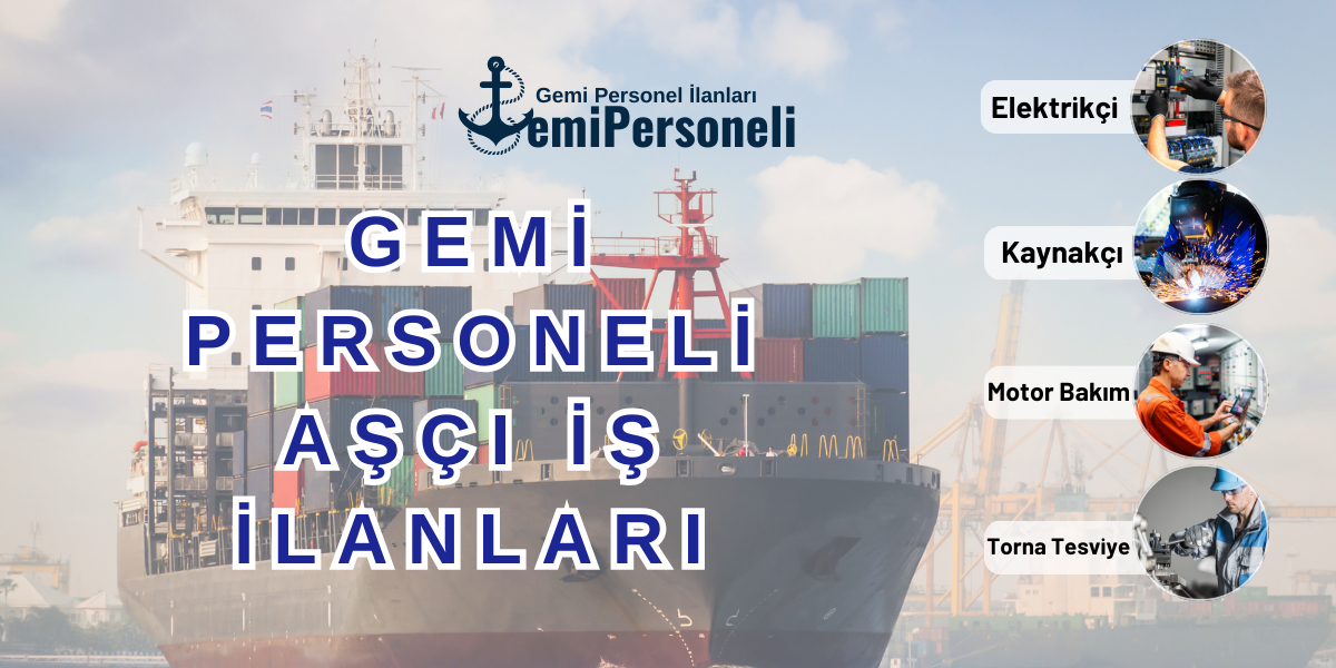 Gemi personeli aşçı ilanları