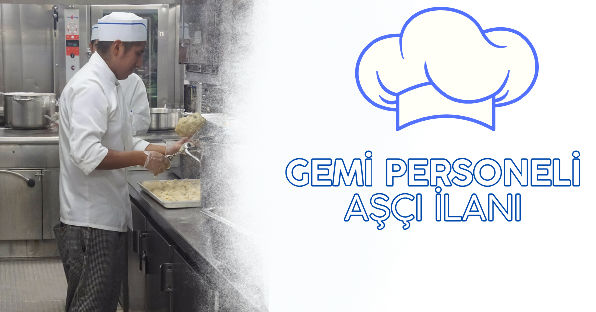 Gemi Personeli Aşçı iş İlanı Formu