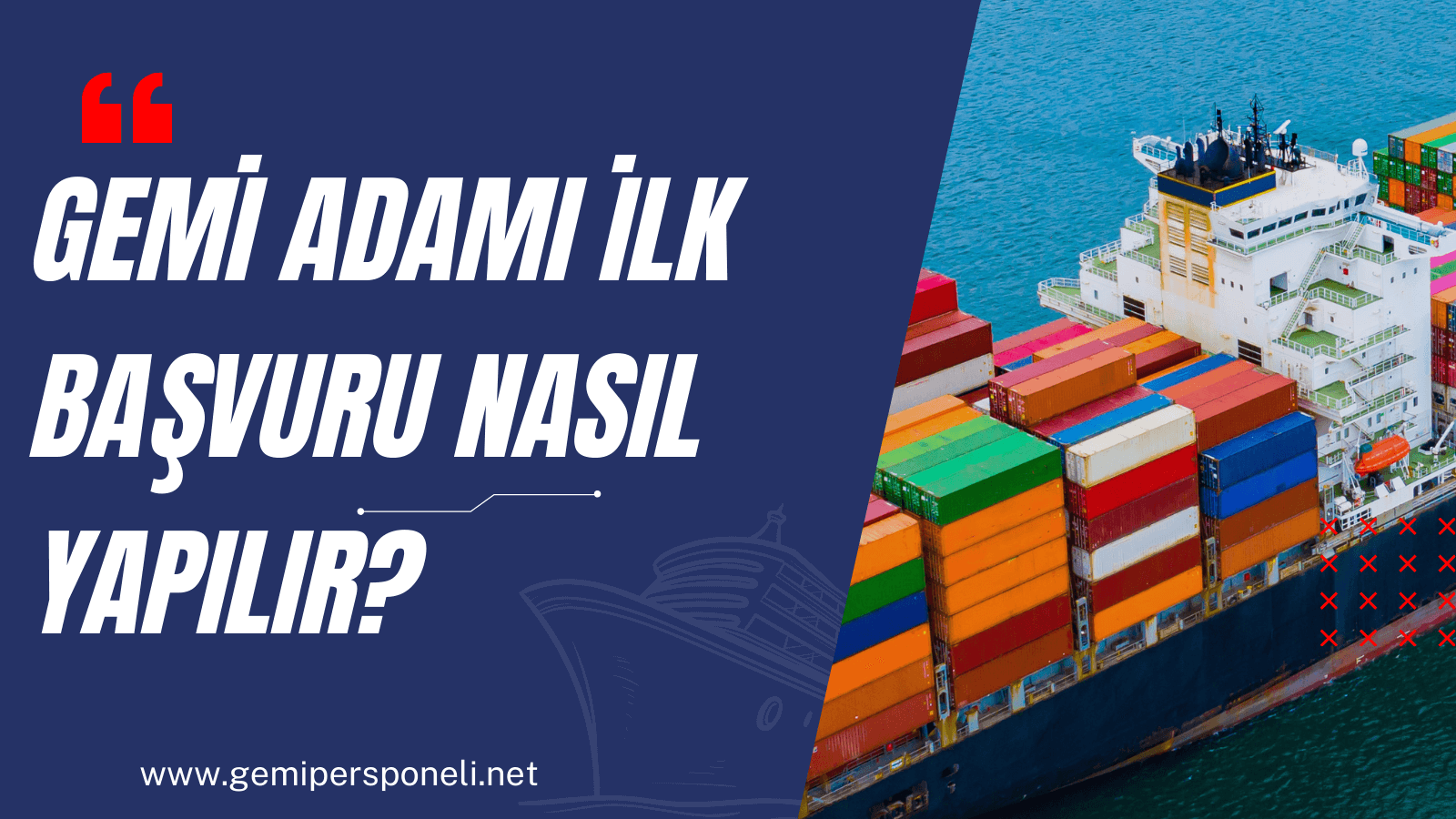 Gemi adamı ilk başvuru nasıl yapılır