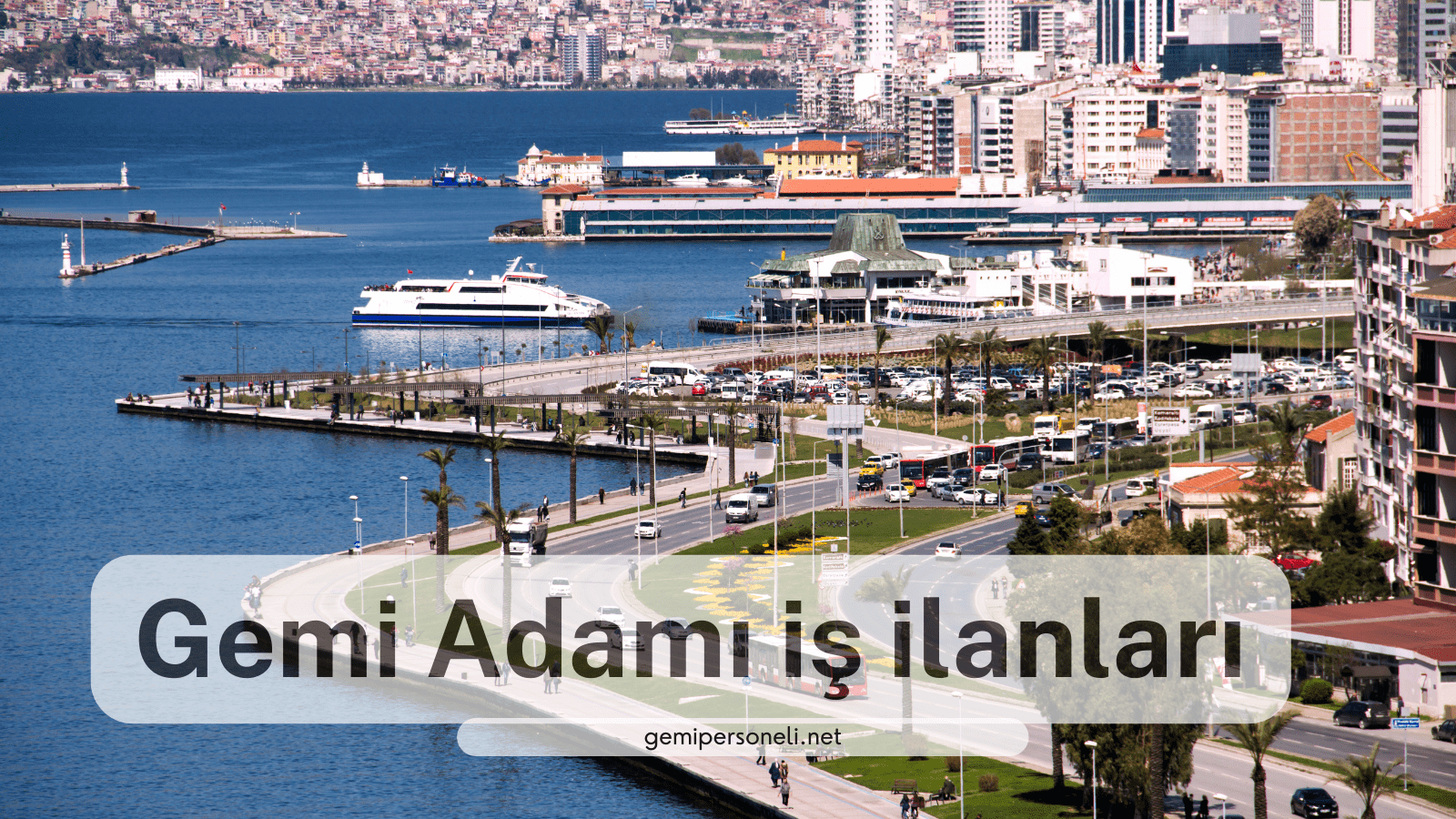 Gemi Adamı iş ilanları izmir-min